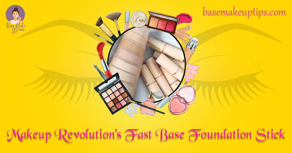 Makeup Revolution’s Fast Base Foundation Stick