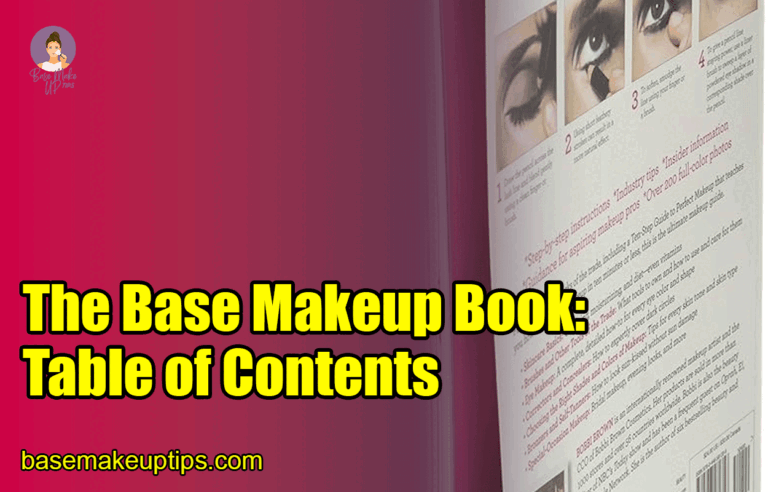 The Base Makeup Book: Table of Contents