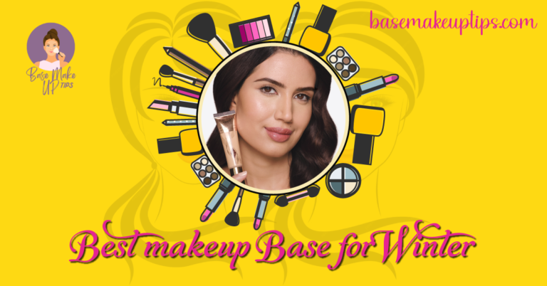 Best makeup Base for Winter