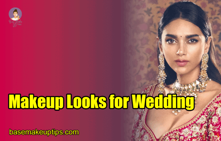 Makeup Looks for Wedding